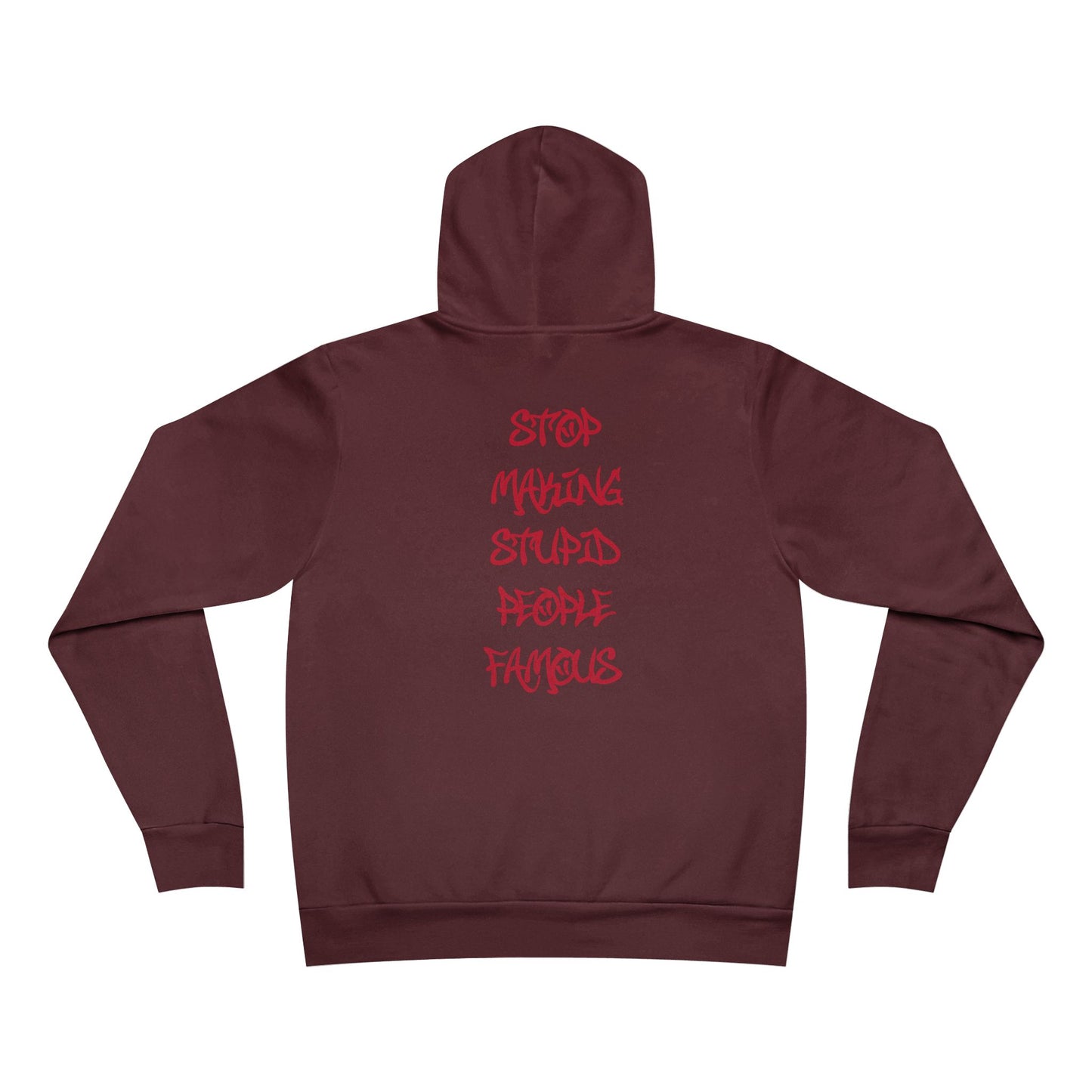 Hoodie — 'Stop Making Stupid People Famous' Graffiti Pullover