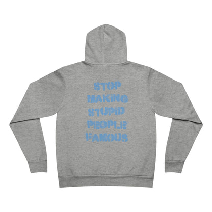 Hoodie — 'Stop Making Stupid People Famous' Graffiti Pullover
