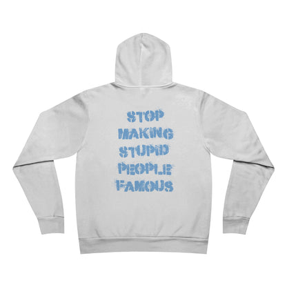 Hoodie — 'Stop Making Stupid People Famous' Graffiti Pullover
