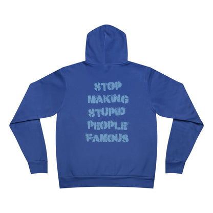 Hoodie — 'Stop Making Stupid People Famous' Graffiti Pullover