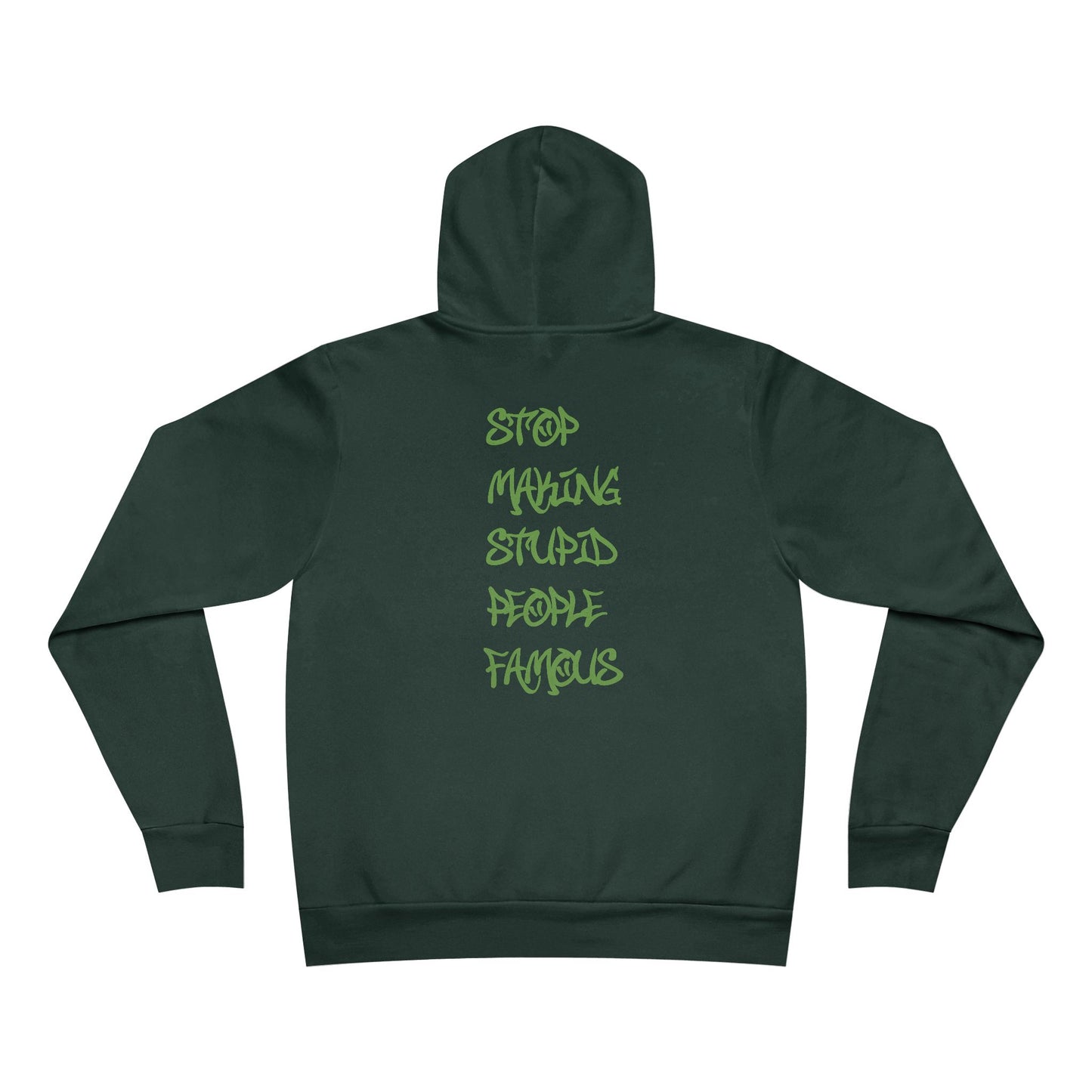 Hoodie — 'Stop Making Stupid People Famous' Graffiti Pullover